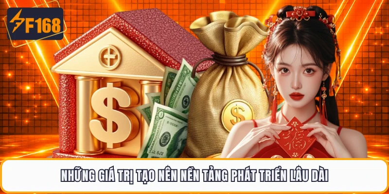Những giá trị tạo nên nền tảng phát triển lâu dài